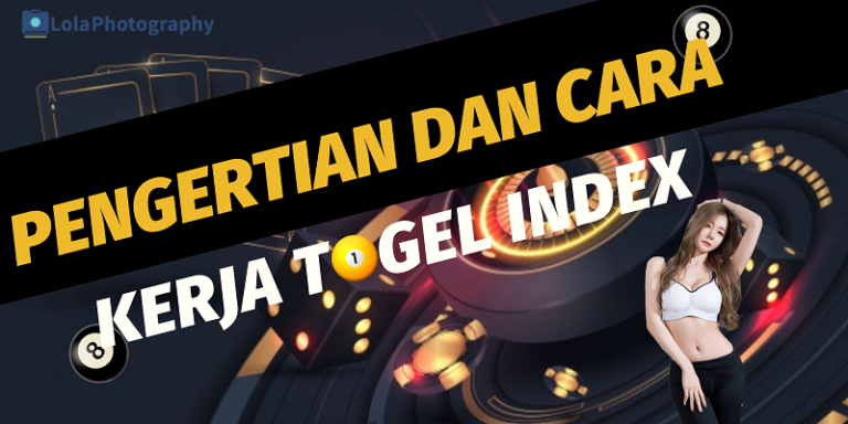 Pengertian dan Cara Kerja Togel Index - Koran Berita Online Berisi